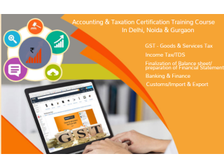GST Certification Course in Delhi, 110001. GST e-filing, GST Return, 100% Job Placement, Accounting Job Oriented [Update Skills in '24 for Best GST]